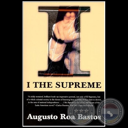 I THE SUPREME - Autor: AUGUSTO ROA BASTOS - Año 2000